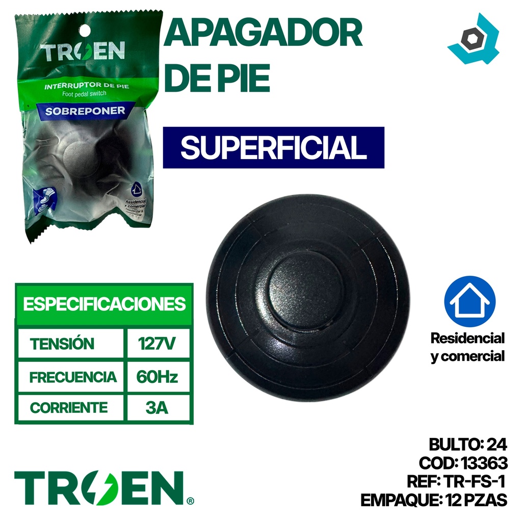 APAGADOR DE PIE SUPERFICIAL 127V TROEN