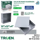 CAJA DE PASO 10"X 10" X 4" TROEN