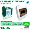 CAJERA ELECTRICA 8 CIRCUITOS EMPOTRAR PVC TROEN