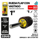 RUEDA FLAP 1" CON VASTAGO GRANO 80 COVO