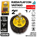 RUEDA FLAP 2" CON VASTAGO GRANO 120 COVO