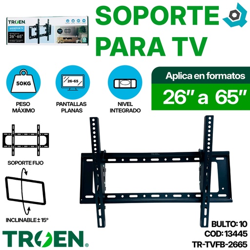 [13445] SOPORTE PARA TV 26" A 65" TROEN